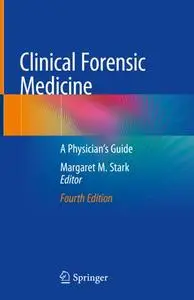 Clinical Forensic Medicine: A Physician's Guide, Fourth Edition
