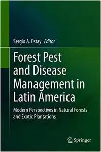 Forest Pest and Disease Management in Latin America: Modern Perspectives in Natural Forests and Exotic Plantations