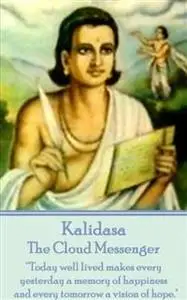 «The Cloud Messenger by Kalidasa» by Epic Indian Writer Kalidasa