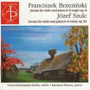 Irena Kalinowska-Grohs, Barbara Pakura - Brzeziński, Szulc: Violin Sonatas (2013)