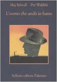Maj Sjowall, Per Wahloo - L'uomo che andò in fumo