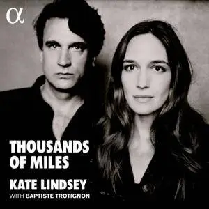 Kate Lindsey & Baptiste Trotignon - Thousands of Miles (2017)