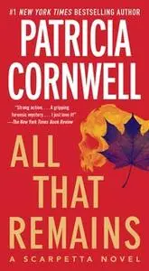 «All That Remains» by Patricia Cornwell