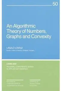 An Algorithmic Theory of Numbers, Graphs and Convexity