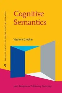 Cognitive Semantics: A cultural-historical perspective