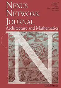 Nexus Network Journal 9,1: Architecture and Mathematics (Repost)