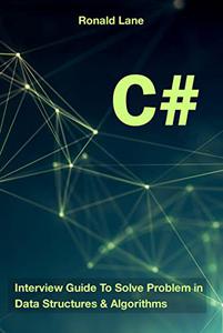 C#: Interview Guide To Solve Problem In Data Structures & Algorithms