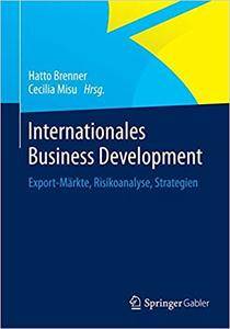 Internationales Business Development: Export-Märkte, Risikoanalyse, Strategien
