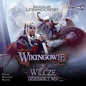 «Wikingowie. Tom 1. Wilcze dziedzictwo» by Radosław Lewandowski