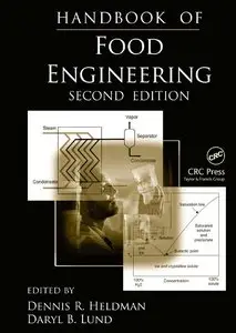 Dennis R. Heldman, Daryl B. Lund - Handbook of Food Engineering, 2nd Edition