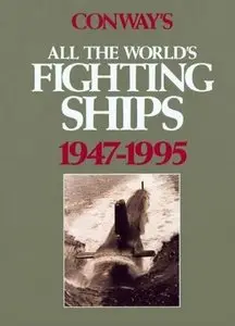 Conway's All the World's Fighting Ships 1947-1995 (Repost)
