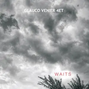 Glauco Venier 4tet - Waits (2013)