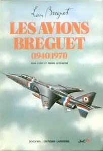 Les Avions Breguet (1940/1971) (Collection Docavia 6)