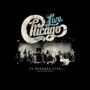 Chicago - Chicago: VI Decades Live (This Is What We Do) (2018) [Official Digital Download]