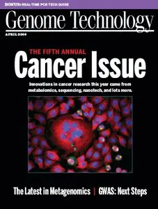 Genome Technology Magazine, April 2009 Issue No.90