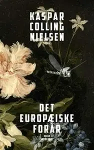 «Det europæiske forår» by Kaspar Colling Nielsen