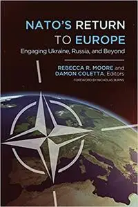NATO's Return to Europe: Engaging Ukraine, Russia, and Beyond
