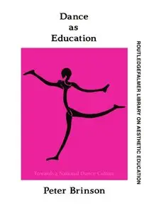 Dance As Education: Towards A National Dance Culture