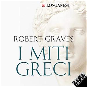 «I miti greci» by Robert Graves