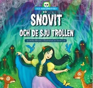 «Snövit och de sju trollen» by Wiley Blevins