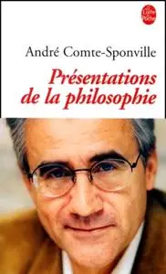André Comte-Sponville, "Présentations de la philosophie"