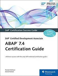 ABAP 7.4 Certification Guide: SAP Certified Development Associate (3rd Revised edition) (Repost)