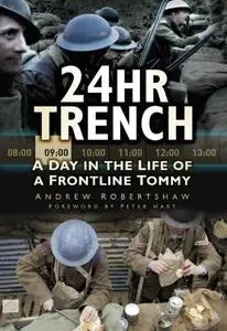 24hr Trench: A Day in the Life of a Frontline Tommy