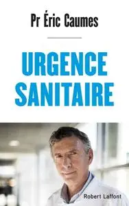 Éric Caumes, "Urgence sanitaire"
