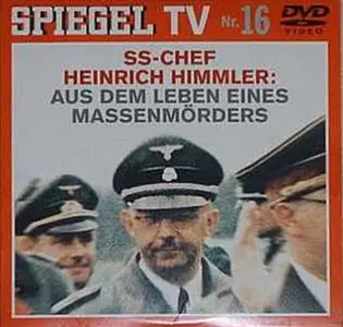 SS-Chef Heinrich Himmler: Aus dem Leben eines Massenmorders