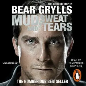 «Mud, Sweat and Tears» by Bear Grylls