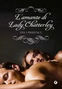 David Herbert Lawrence - L'amante di Lady Chatterley
