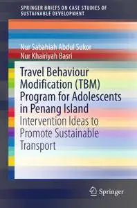 Travel Behaviour Modification (TBM) Program for Adolescents in Penang Island