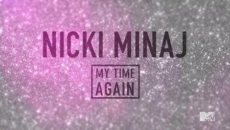 Nicki Minaj: My Time again (2015)