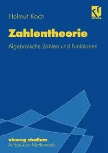 Zahlentheorie: Algebraische Zahlen und Funktionen (vieweg studium; Aufbaukurs Mathematik) [Repost]