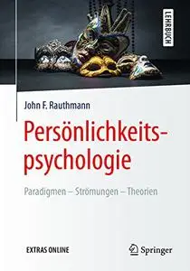 Persönlichkeitspsychologie: Paradigmen – Strömungen – Theorien (Springer-Lehrbuch) (Repost)