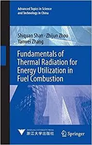 Fundamentals of Thermal Radiation for Energy Utilization in Fuel Combustion