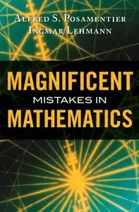 Magnificent Mistakes in Mathematics (repost)