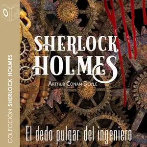 «El dedo pulgar del ingeniero» by Sir Arthur Conan Doyle