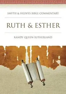 Ruth & Esther (Smyth & Helwys Bible Commentary) (Smyth & Helwys Bible Commentary series)