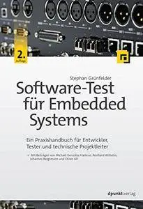 Software-Test für Embedded Systems: Ein Praxishandbuch für Entwickler, Tester und technische Projektleiter