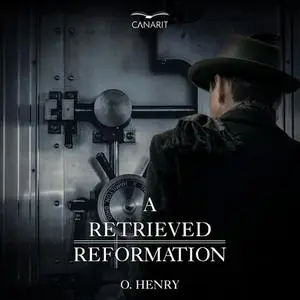 «A Retrieved Reformation» by O.Henry