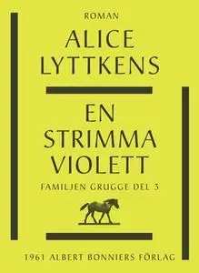 «En strimma violett» by Alice Lyttkens