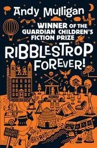 «Ribblestrop Forever!» by Andy Mulligan