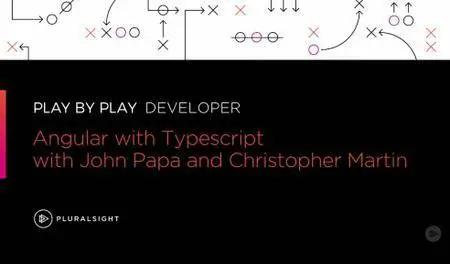 Play by Play: Angular with Typescript with John Papa and Christopher Martin