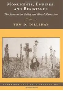 Monuments, Empires, and Resistance: The Araucanian Polity and Ritual Narratives [Repost]