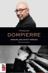 Francois Dompierre, "Amours, délices et orgues"