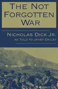 «The Not Forgotten War» by Nicholas Dick