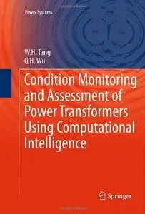 Condition Monitoring and Assessment of Power Transformers Using Computational Intelligence