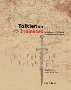 Gary Raymond, "Tolkien en 3 minutes"