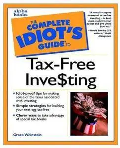 The Complete Idiot's Guide to Tax-Free Investing [Repost]